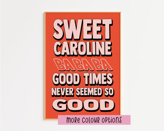 Sweet Caroline Print