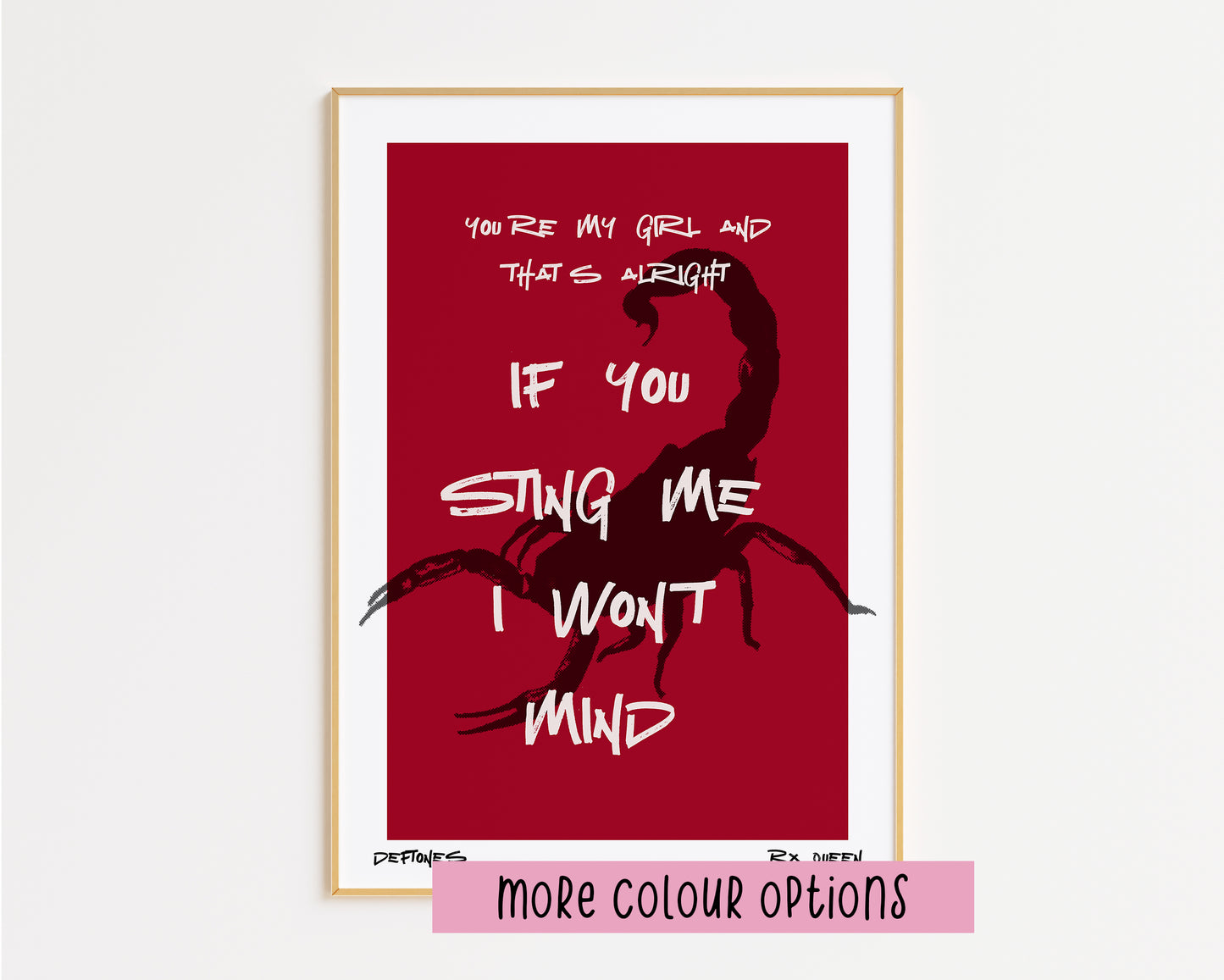 You're My Girl RX Queen Deftones Inspired Print