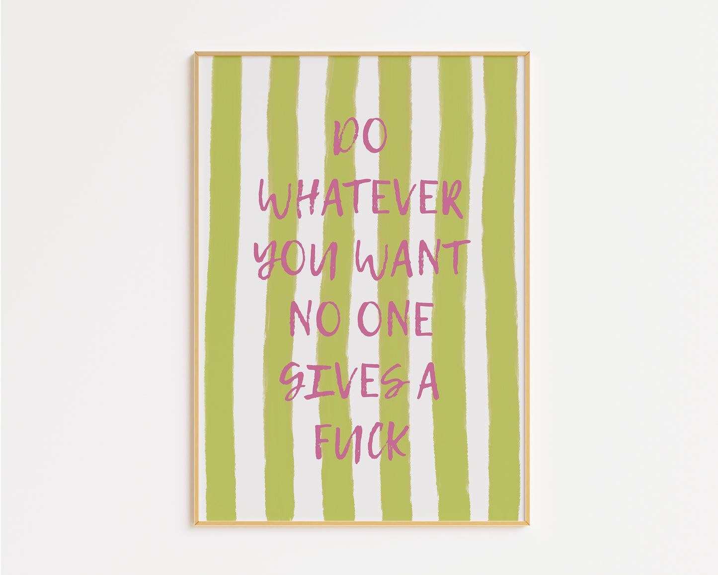 Do Whatever You Want Print