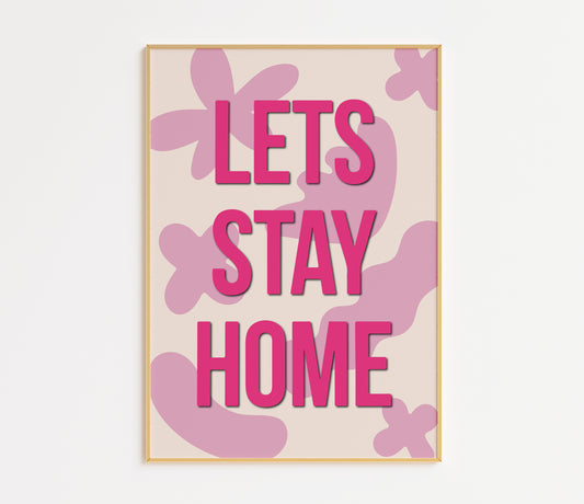 Let's Stay Home Blob Print