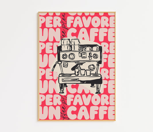 Un Caffè Per Favore Coffee Machine Kitchen Print