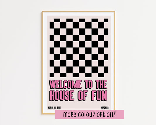 Welcome To The House Of Fun Print