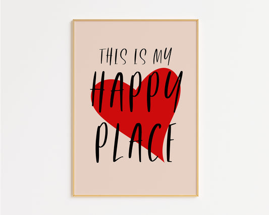 This Is My Happy Place Print