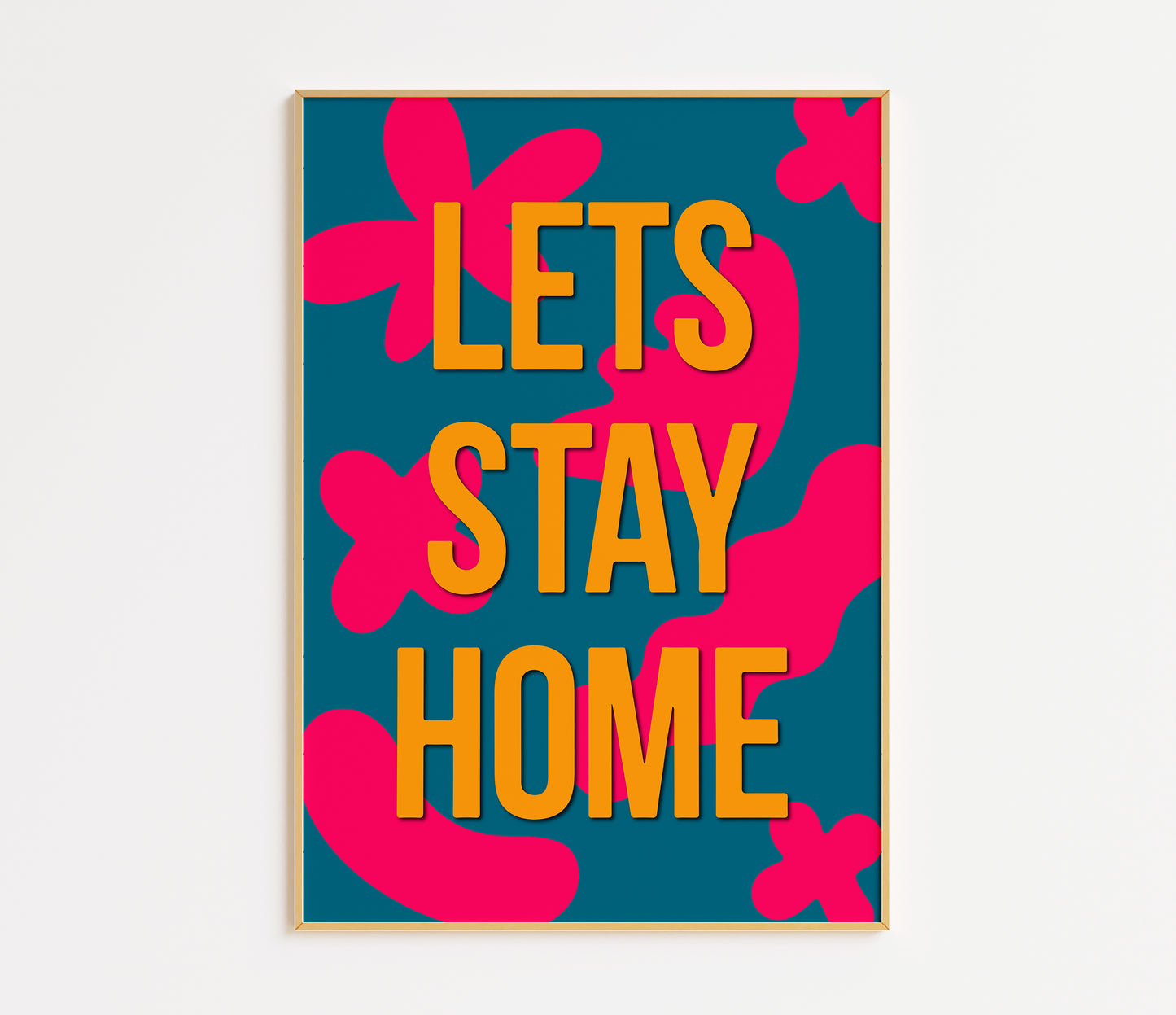 Let's Stay Home Blob Print