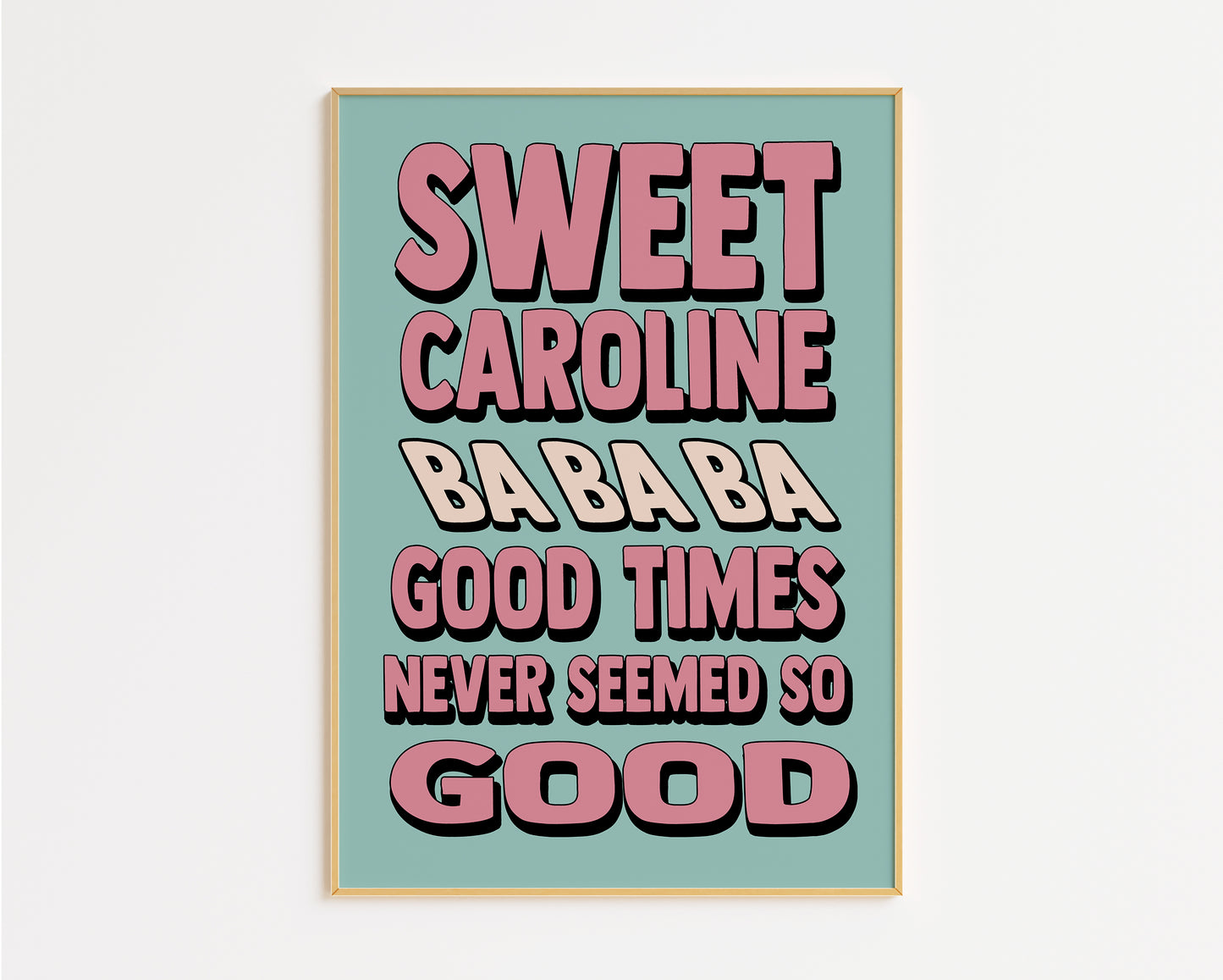 Sweet Caroline Print