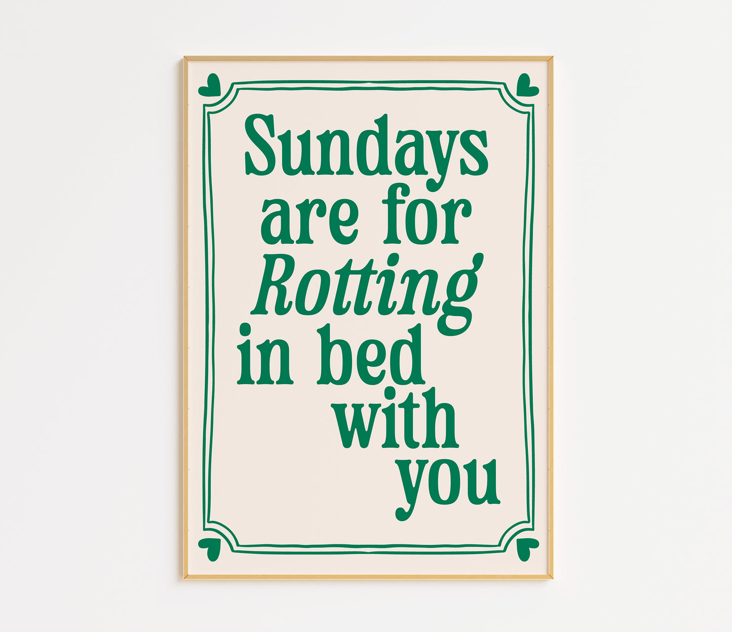Sundays Are For Rotting In Bed With You Print