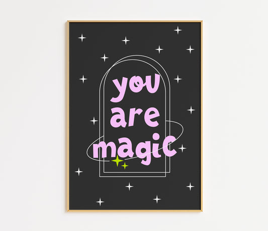 You Are Magic Print
