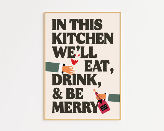 Eat, Drink and Be Merry Kitchen Print