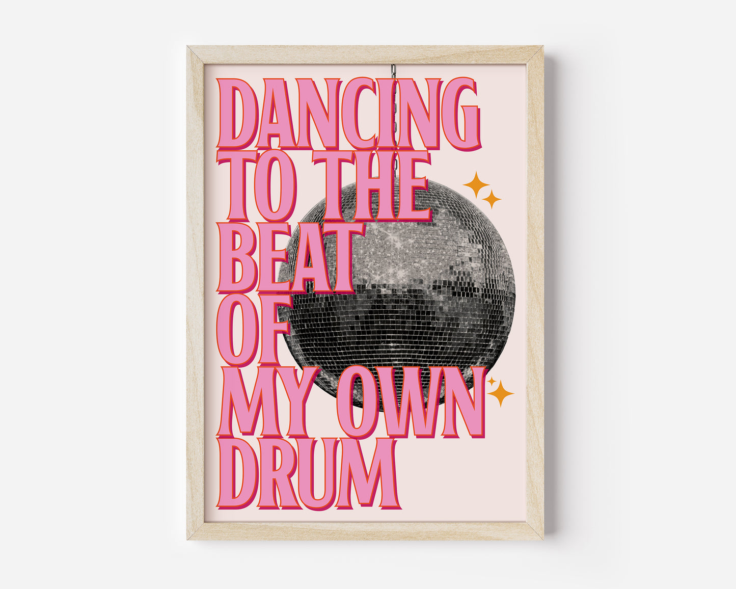 Dancing to the Beat of My Own Drum Disco Ball Print