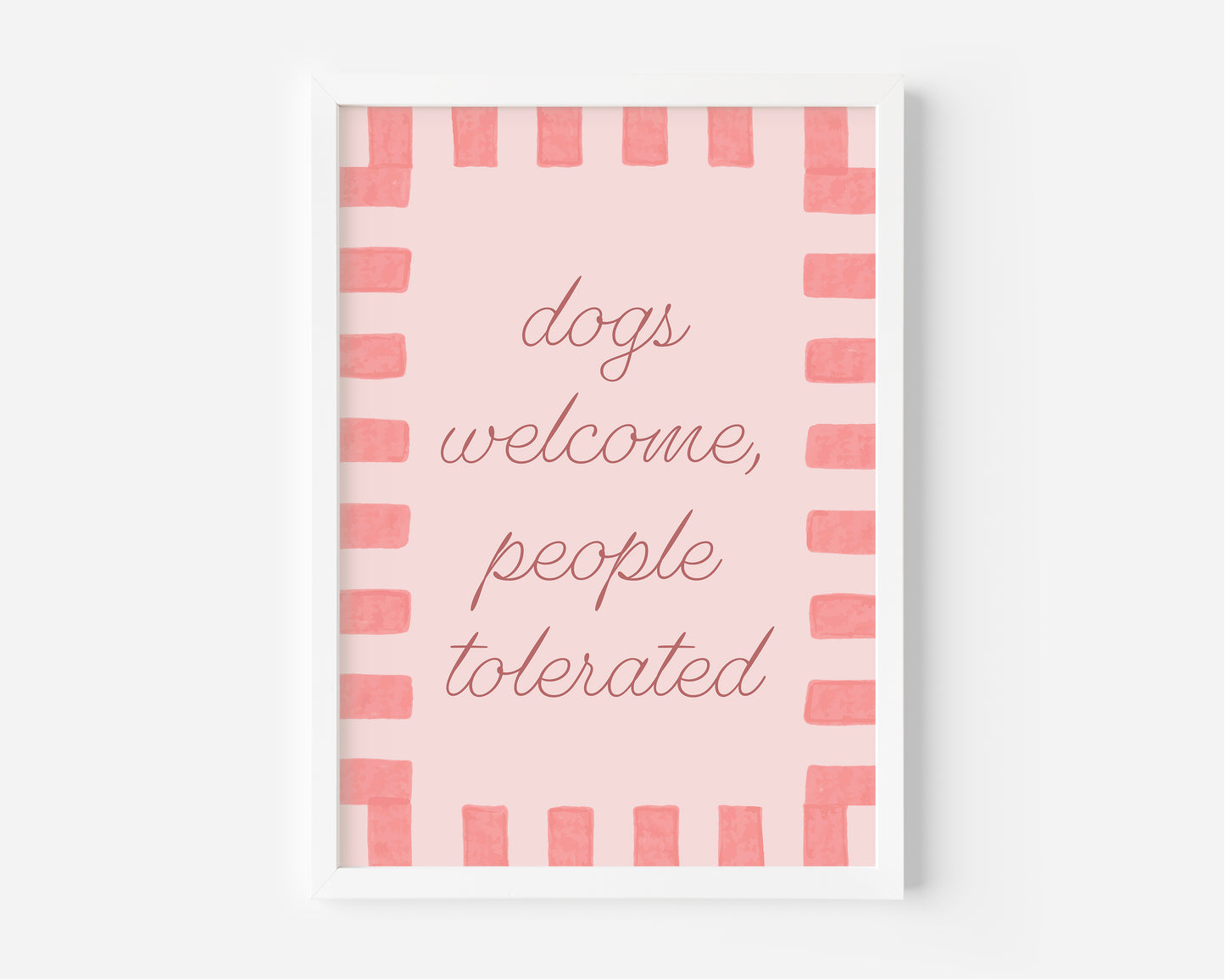 Dogs Welcome People Tolerated Print