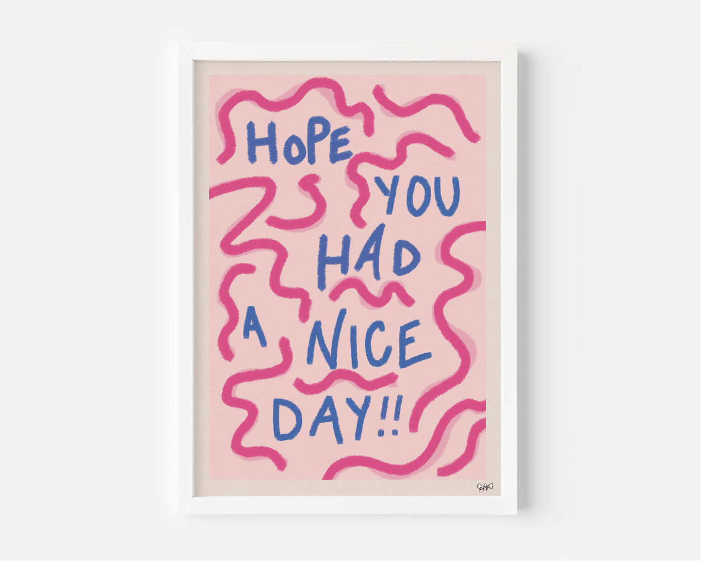 Hope You Had a Nice Day Hand Drawn Quote Print