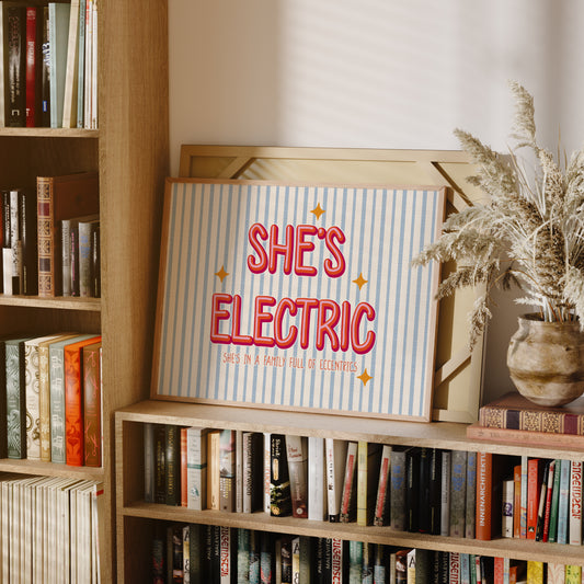 She's Electric She's In A Family Full Of Eccentrics Oasis Print