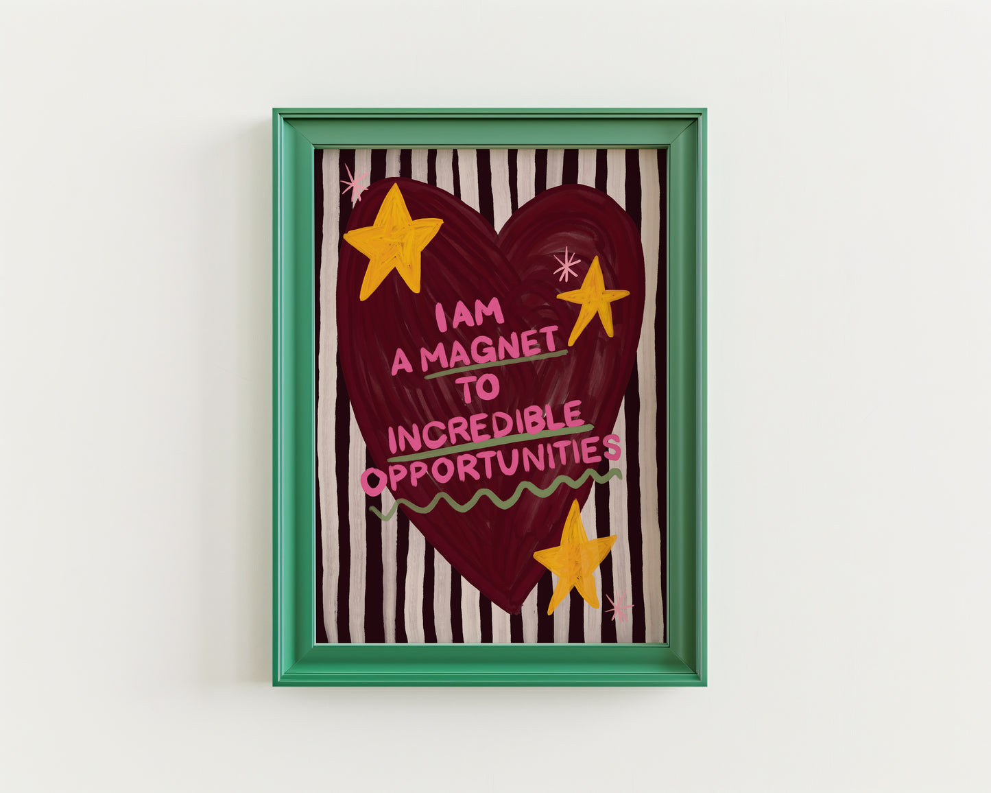 I Am A Magnet To Incredible Opportunities Print