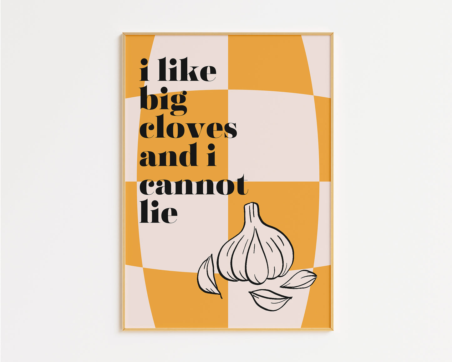 I Like Big Cloves and I Cannot Lie Print