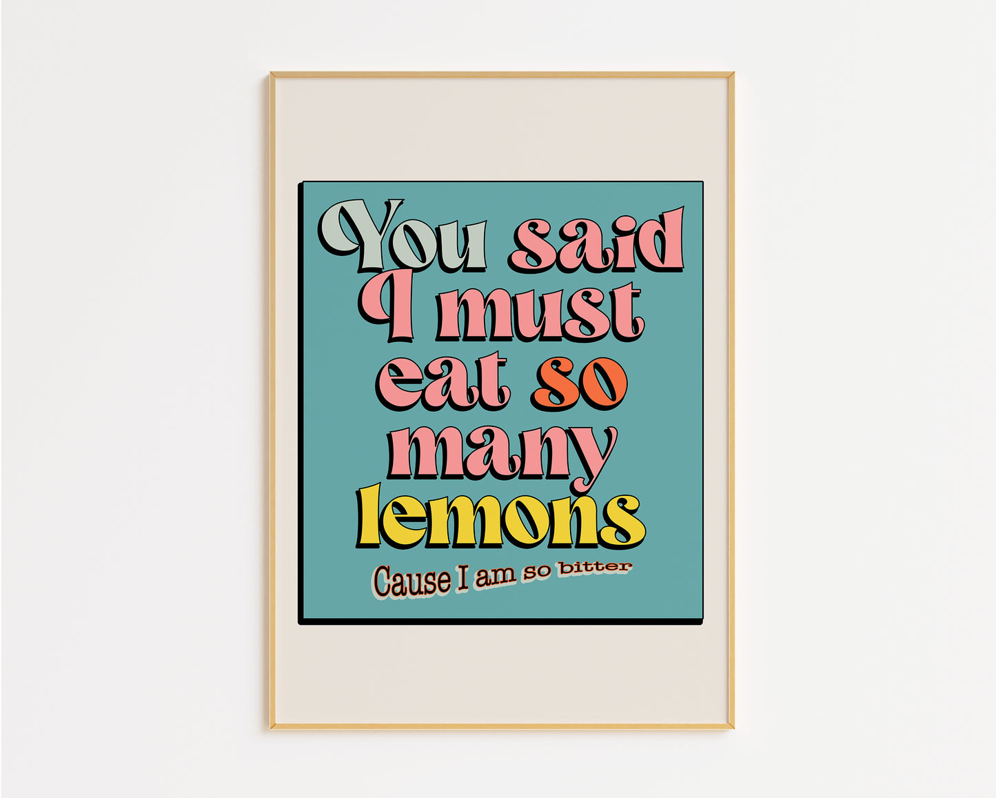 You Said I Must Eat So Many Lemons Retro Print