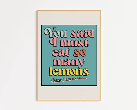 You Said I Must Eat So Many Lemons Retro Print