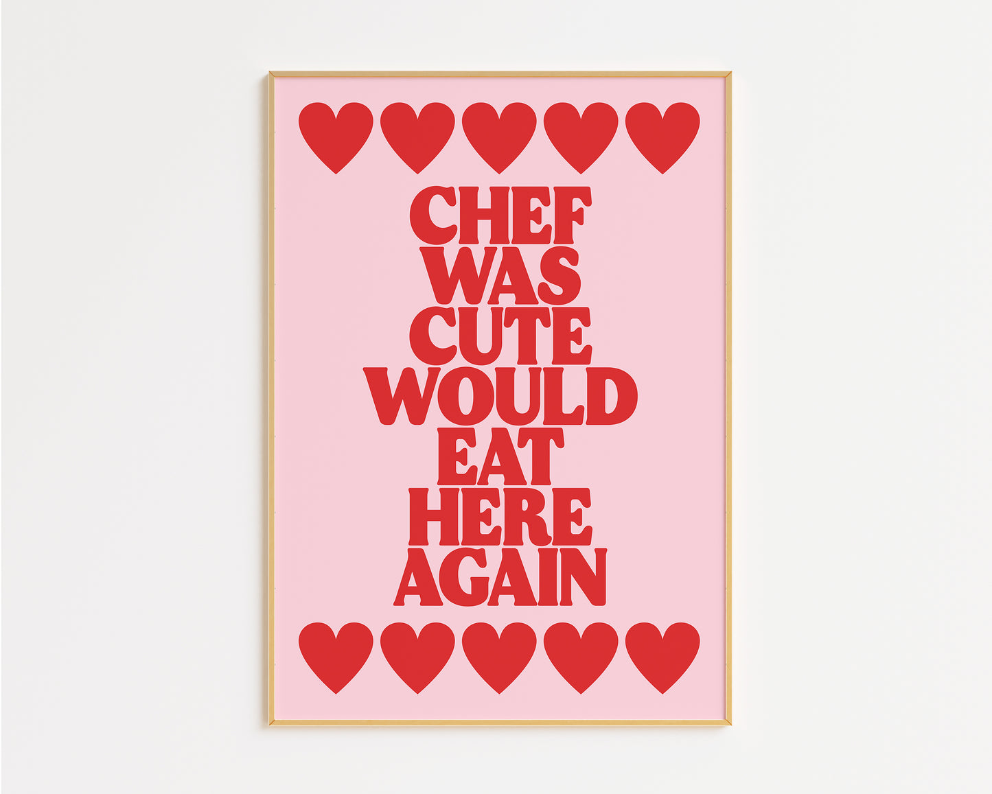 Chef Was Cute Foodie Print – Bold Kitchen Pink Wall Art