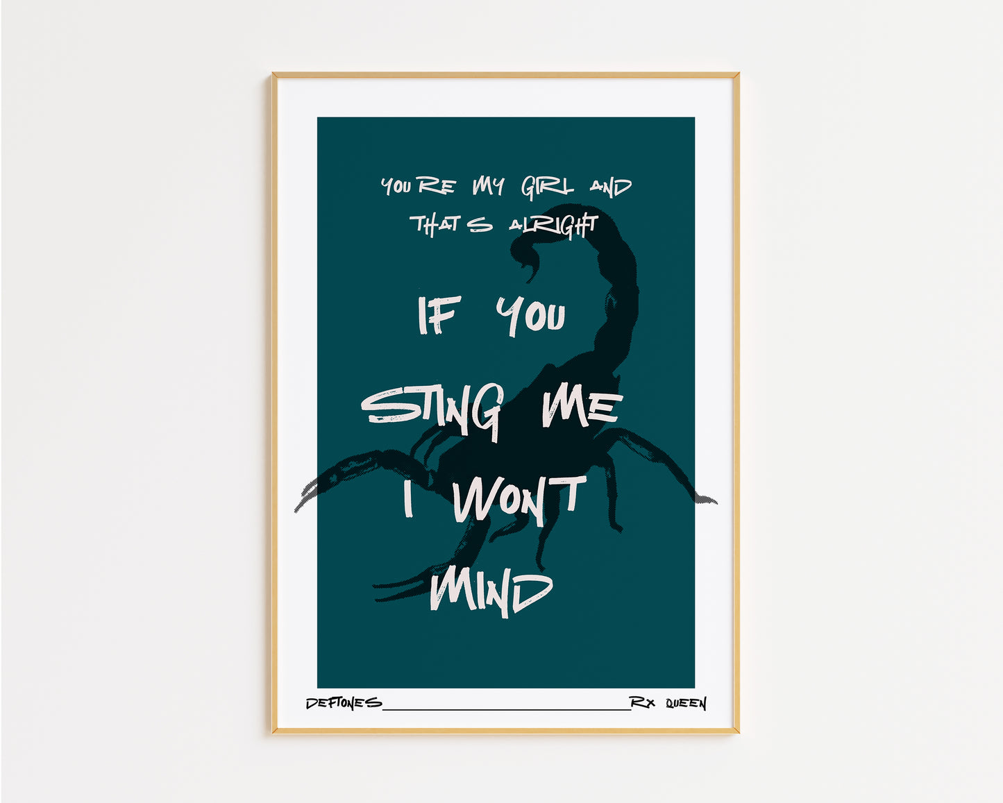 You're My Girl RX Queen Deftones Inspired Print