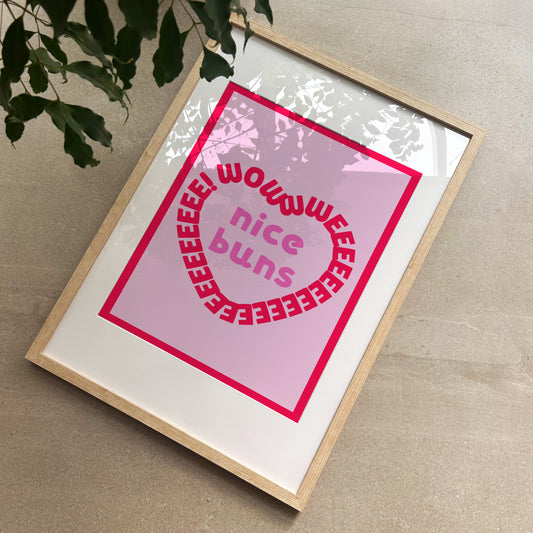 Wowee Nice Buns Print