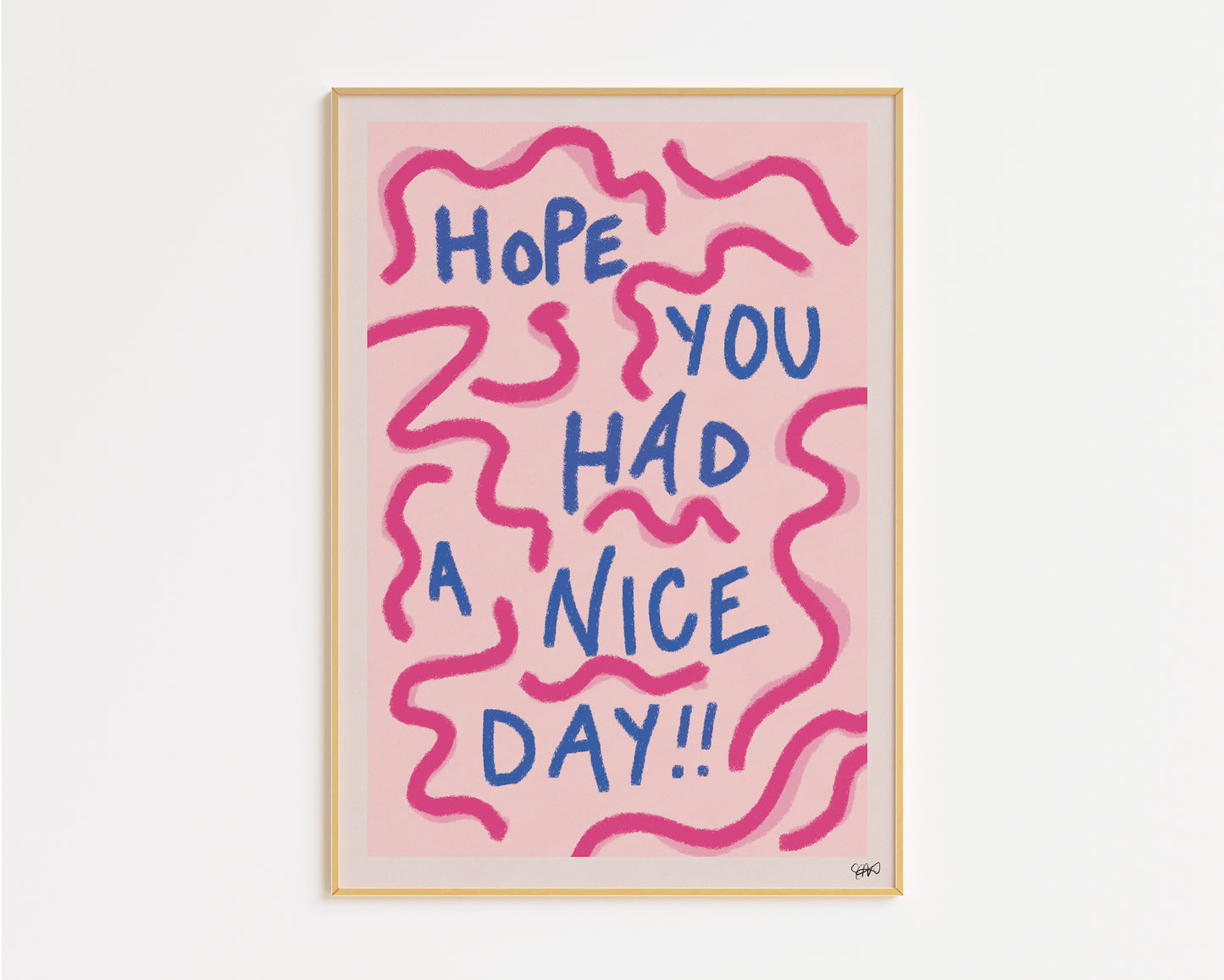Hope You Had a Nice Day Hand Drawn Quote Print