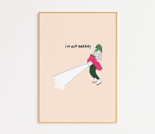Old Gregg Funny Quote Art Print – The Mighty Boosh Inspired