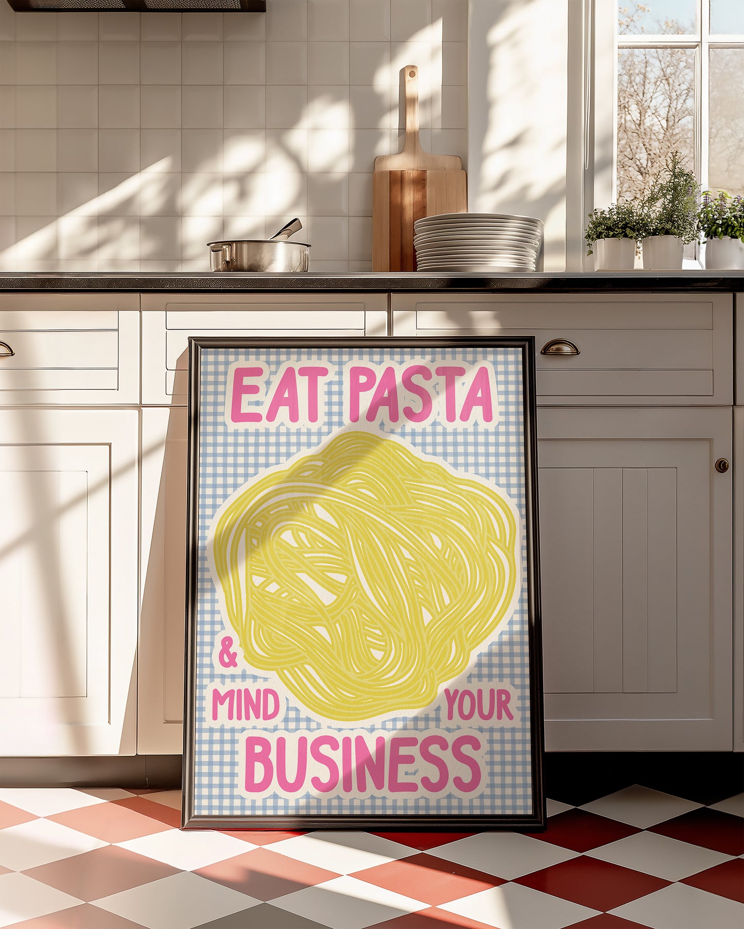 Eat Pasta and Mind Your Business Print