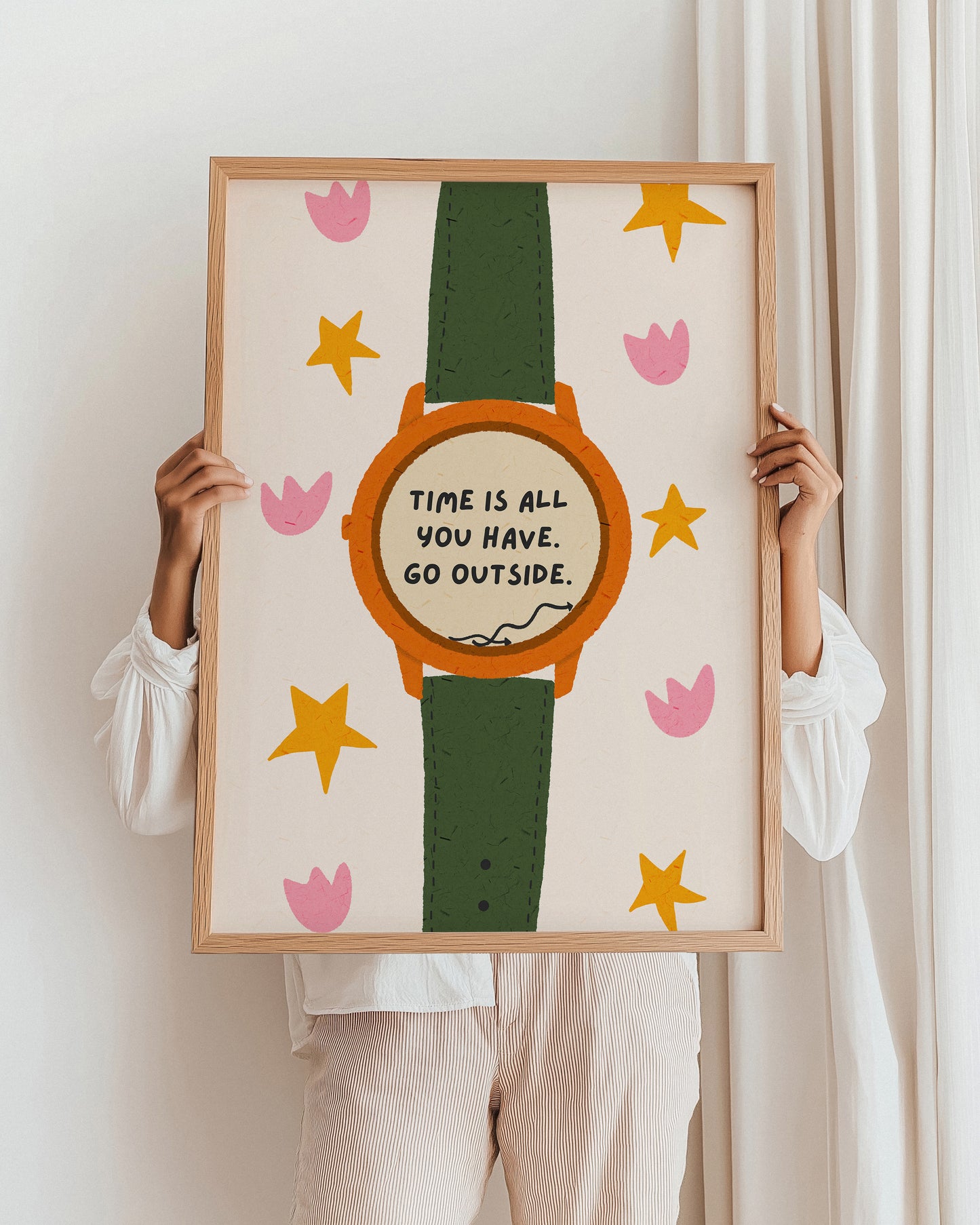 Time is all you have, go outside print