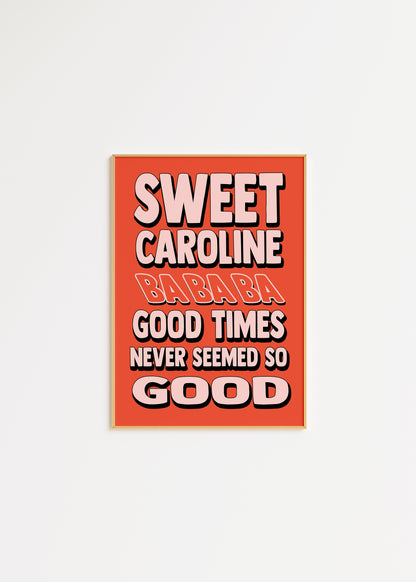 Sweet Caroline Print