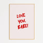 Love You Babe Print
