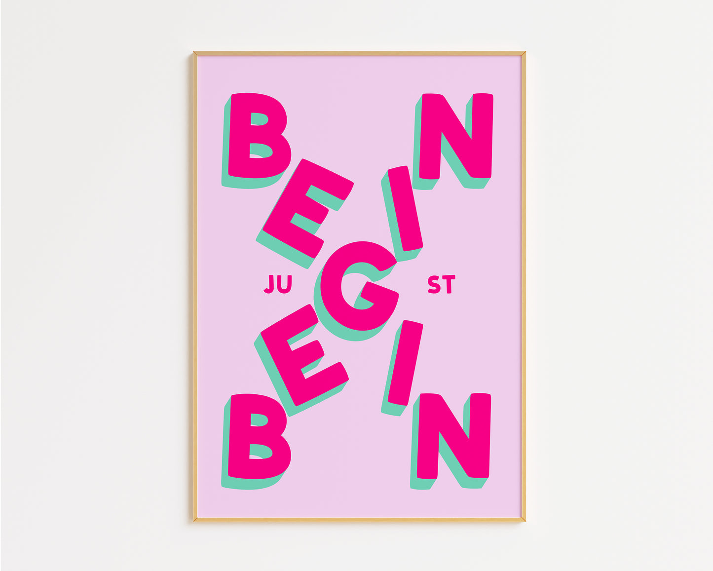 Just Begin Print