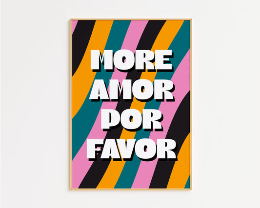 More Amor Por Favor Print