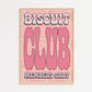 Biscuit Club Print