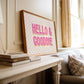 Hello and Goodbye Hallway Print