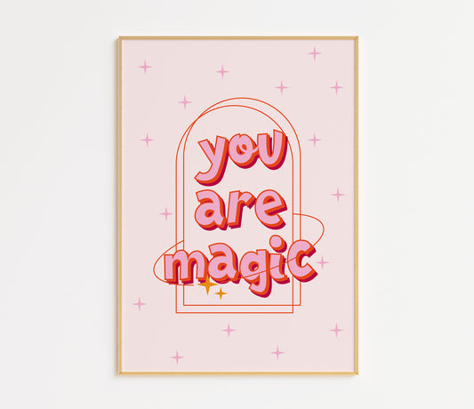 You Are Magic Print