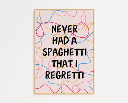 Minimalist Never Had a Spaghetti That I Regretti Print