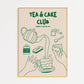 Tea and Cake Club Print