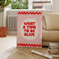 What A Time To Be Alive Print