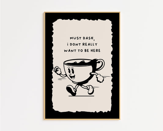 Must Dash Coffee Print