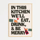 Eat, Drink and Be Merry Kitchen Print