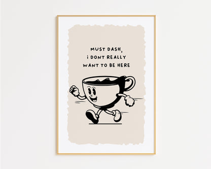 Must Dash Coffee Print