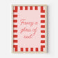 Fancy A Glass Of Red? Print