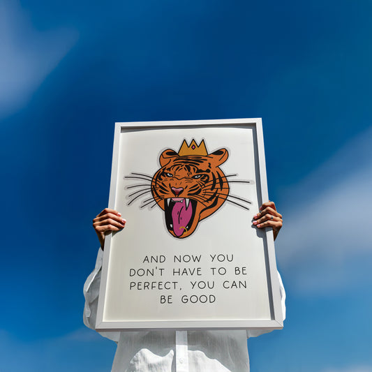 And now you don't have to be perfect, you can be good quote print