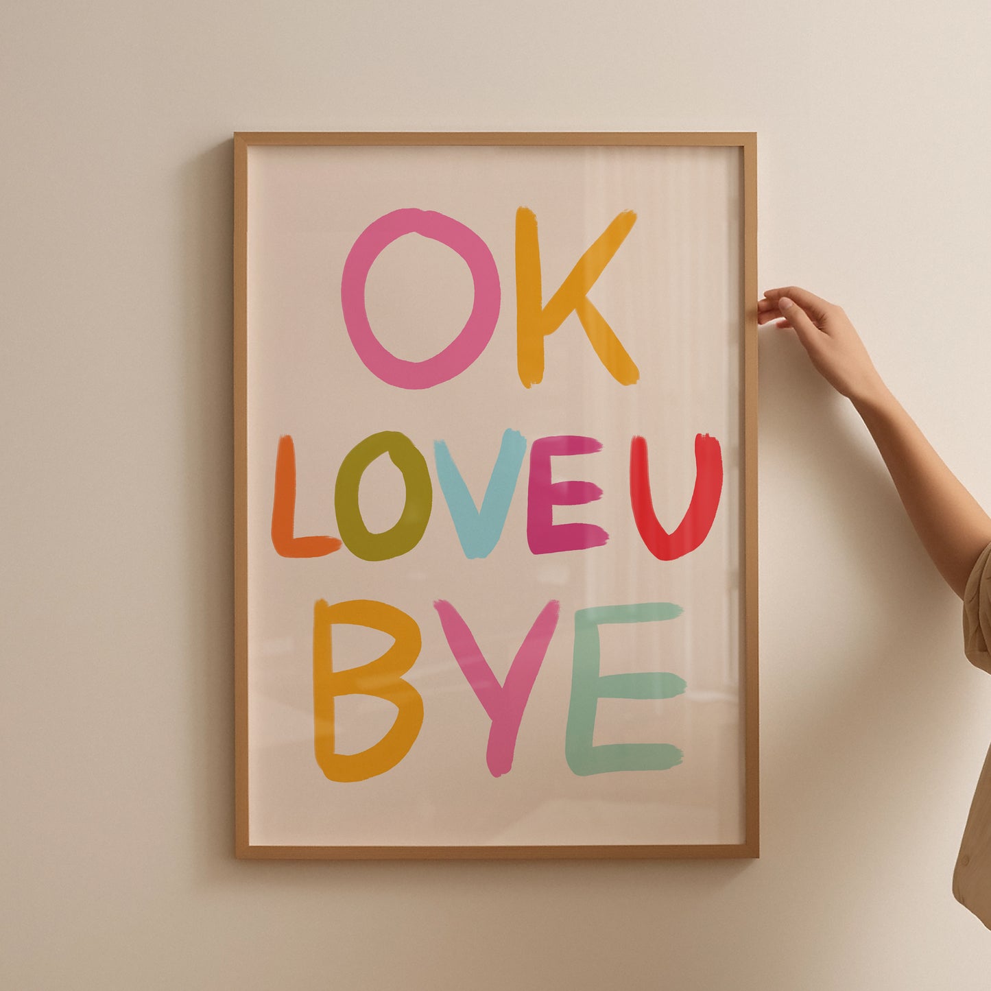 OK LOVE YOU BYE Print