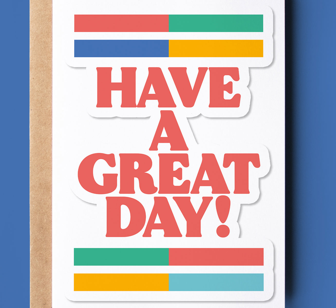 "Have a Great Day" Greeting Card