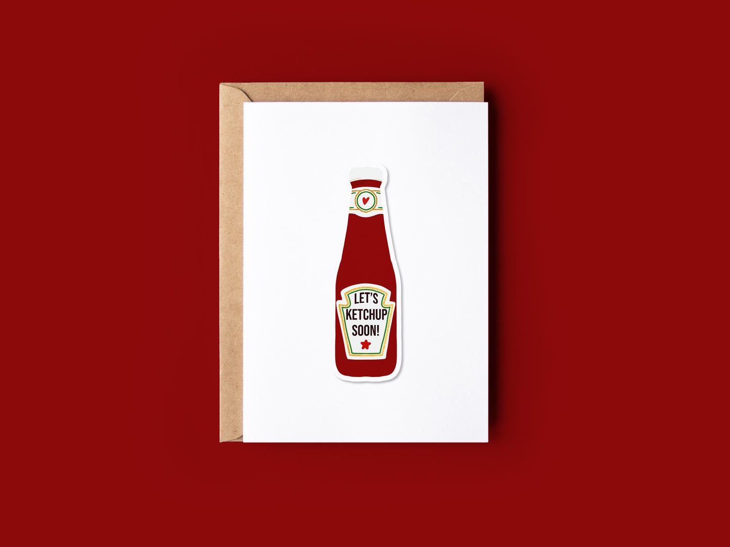 "Let's Ketchup Soon" Greeting Card