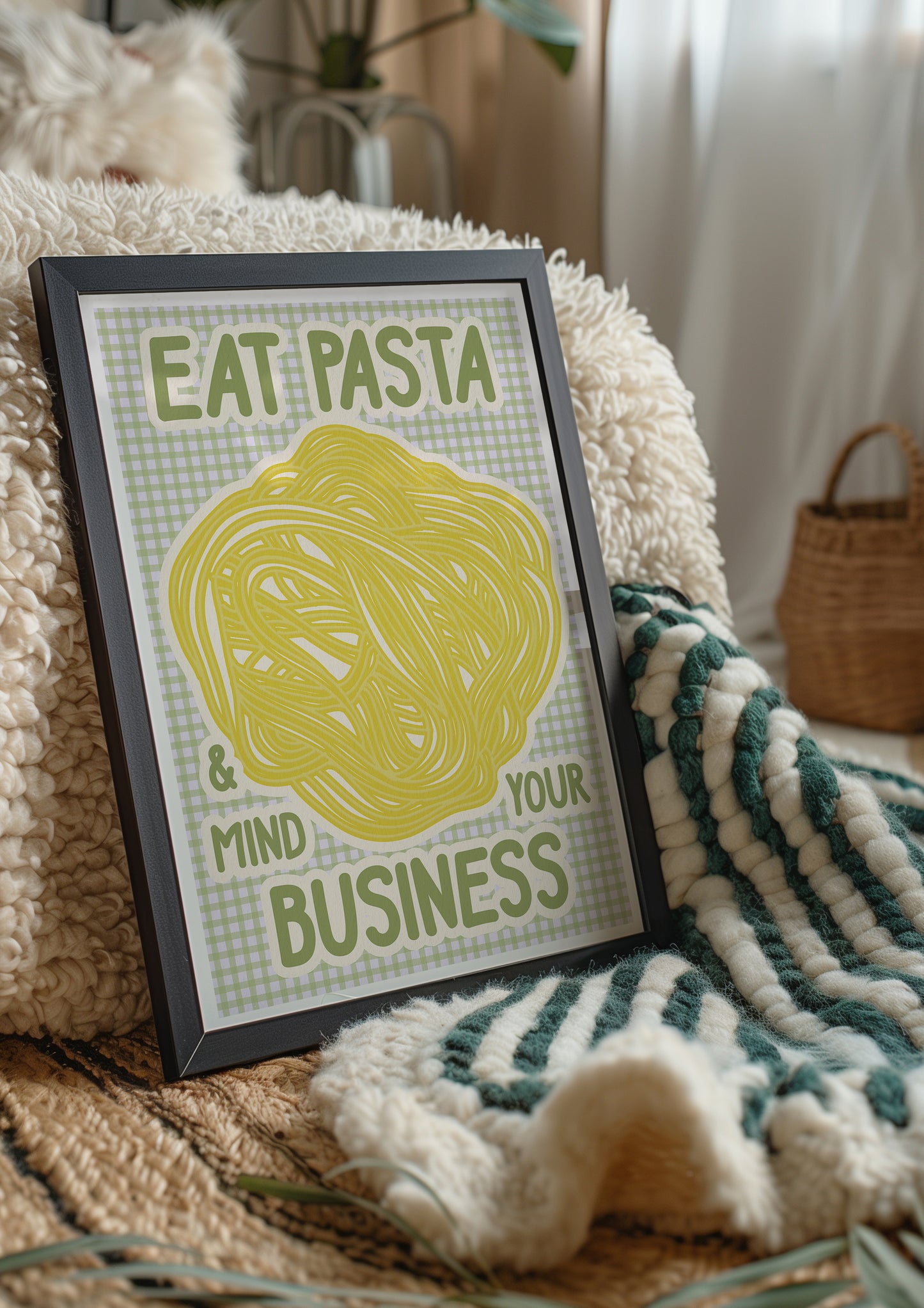 Eat Pasta and Mind Your Business Print