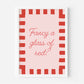 Fancy A Glass Of Red? Print