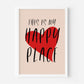 This Is My Happy Place Print