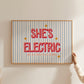 She's Electric She's In A Family Full Of Eccentrics Oasis Print