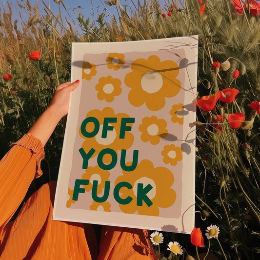 Off You Fuck Print